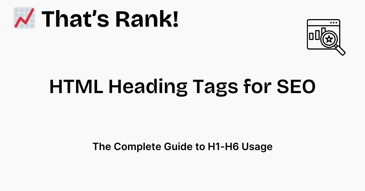 HTML Heading Tags for SEO: The Complete Guide to H1-H6 Usage